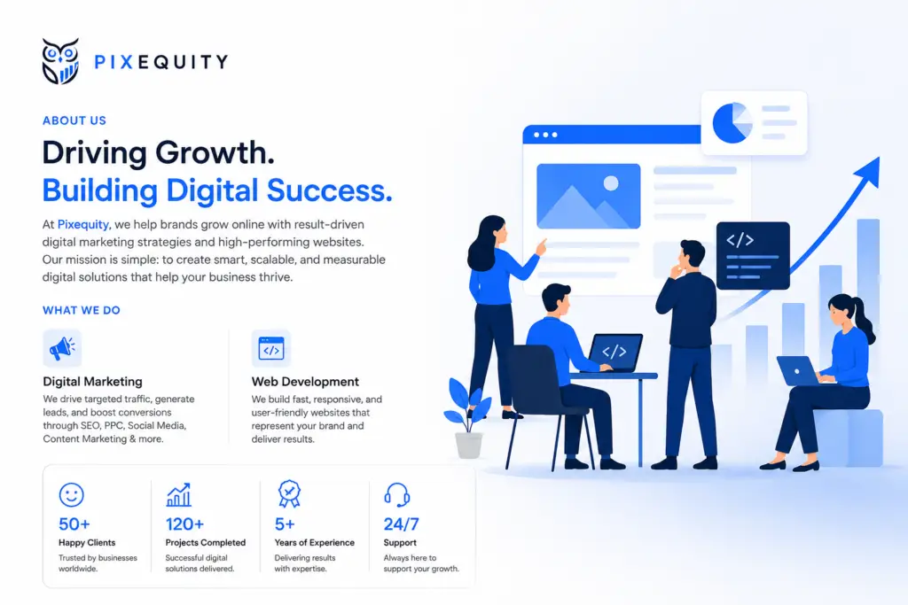 "Pixequity digital marketing and web development services team illustration with business growth analytics and website development elements" Connection interrupted. Waiting for the complete answer